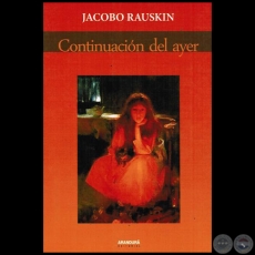 CONTINUACIN DEL AYER - Autor: JACOBO A. RAUSKIN - Ao 2015